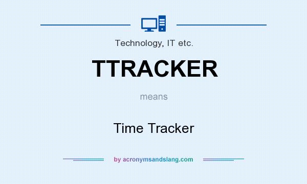 What does TTRACKER mean? It stands for Time Tracker