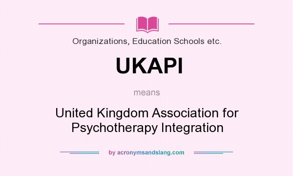 What does UKAPI mean? It stands for United Kingdom Association for Psychotherapy Integration