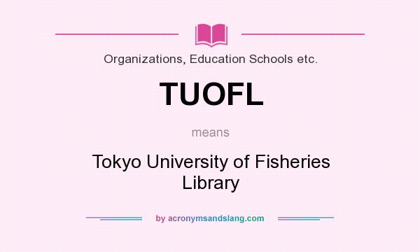 What does TUOFL mean? It stands for Tokyo University of Fisheries Library