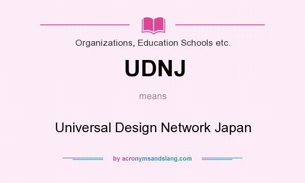 What does UDNJ mean? It stands for Universal Design Network Japan