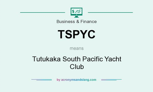 What does TSPYC mean? It stands for Tutukaka South Pacific Yacht Club