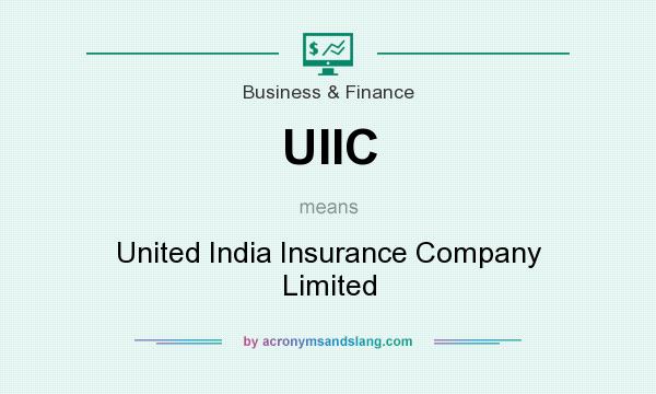What does UIIC mean? It stands for United India Insurance Company Limited