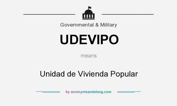 What does UDEVIPO mean? It stands for Unidad de Vivienda Popular