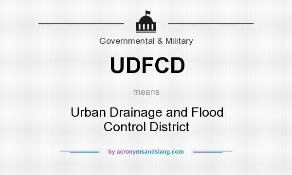 What does UDFCD mean? It stands for Urban Drainage and Flood Control District