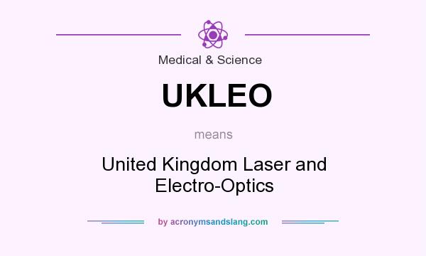 What does UKLEO mean? It stands for United Kingdom Laser and Electro-Optics