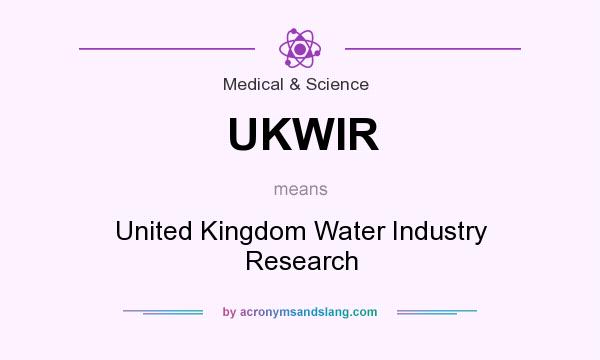 What does UKWIR mean? It stands for United Kingdom Water Industry Research