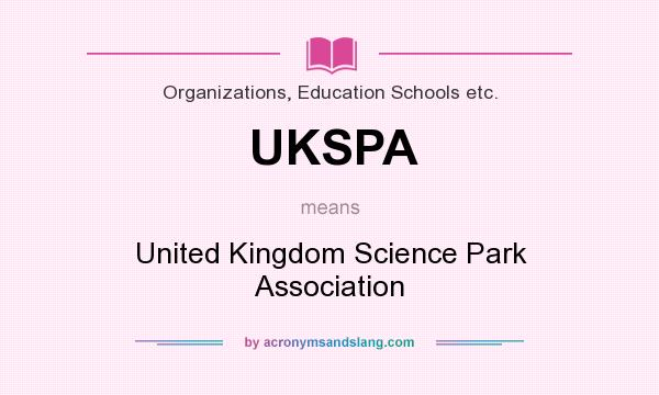 What does UKSPA mean? It stands for United Kingdom Science Park Association