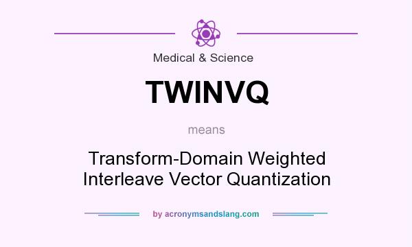 What does TWINVQ mean? It stands for Transform-Domain Weighted Interleave Vector Quantization