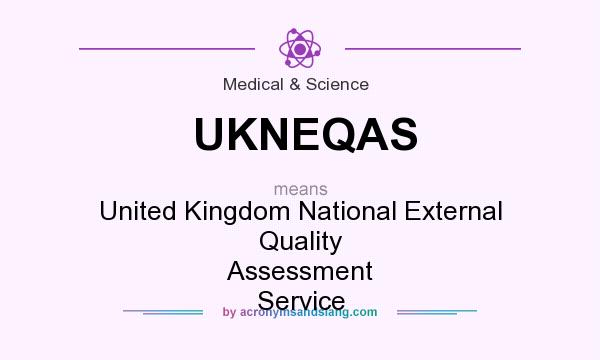 What does UKNEQAS mean? It stands for United Kingdom National External Quality Assessment Service