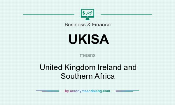 What does UKISA mean? It stands for United Kingdom Ireland and Southern Africa
