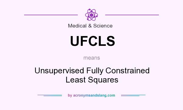 What does UFCLS mean? It stands for Unsupervised Fully Constrained Least Squares
