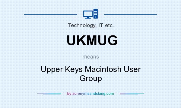 What does UKMUG mean? It stands for Upper Keys Macintosh User Group