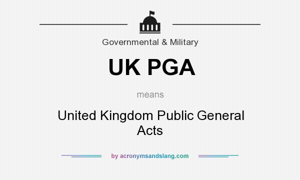 What does UK PGA mean? It stands for United Kingdom Public General Acts
