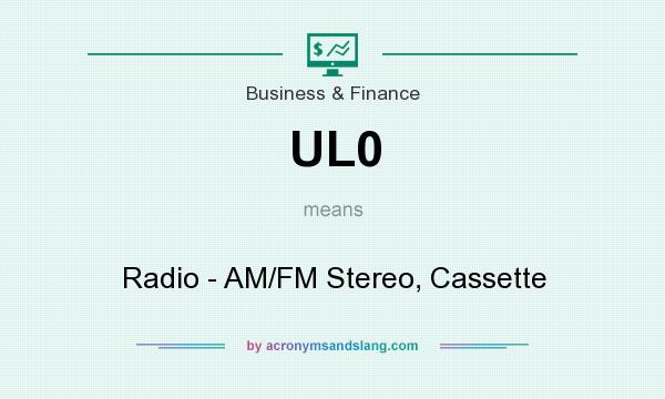 What does UL0 mean? It stands for Radio - AM/FM Stereo, Cassette