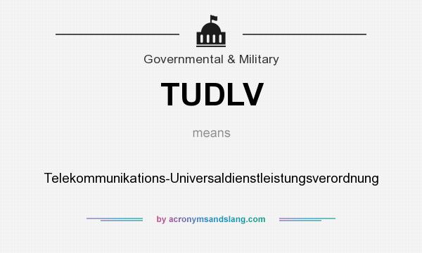 What does TUDLV mean? It stands for Telekommunikations-Universaldienstleistungsverordnung