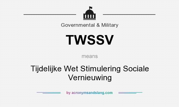 What does TWSSV mean? It stands for Tijdelijke Wet Stimulering Sociale Vernieuwing