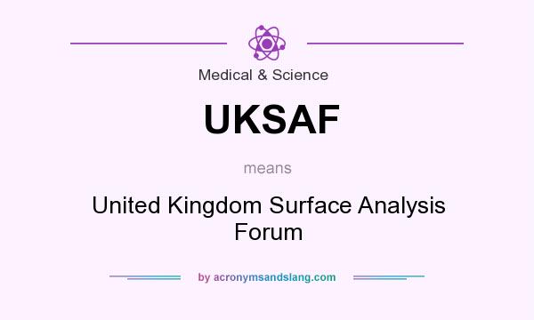 What does UKSAF mean? It stands for United Kingdom Surface Analysis Forum