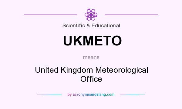What does UKMETO mean? It stands for United Kingdom Meteorological Office