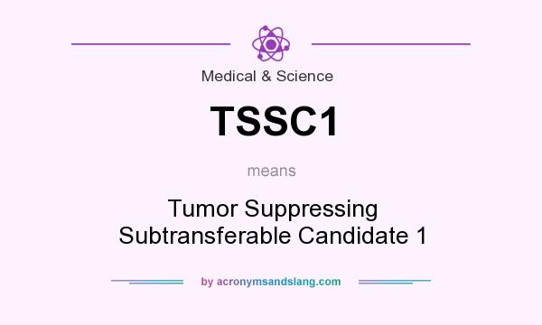 What does TSSC1 mean? It stands for Tumor Suppressing Subtransferable Candidate 1