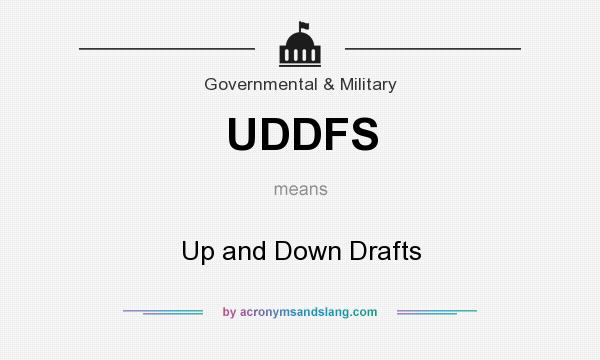 What does UDDFS mean? It stands for Up and Down Drafts