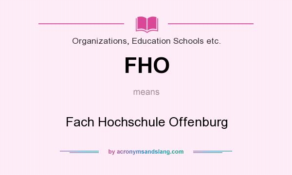 What does FHO mean? It stands for Fach Hochschule Offenburg