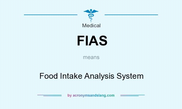 What does FIAS mean? It stands for Food Intake Analysis System