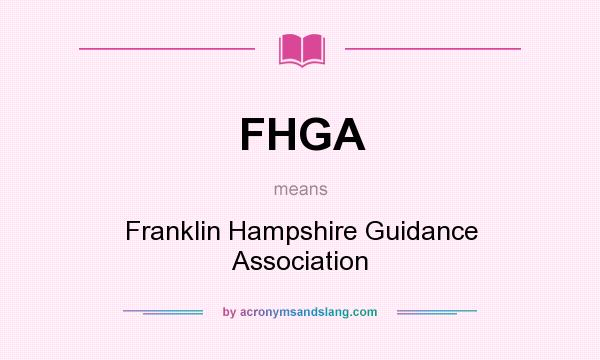 What does FHGA mean? It stands for Franklin Hampshire Guidance Association