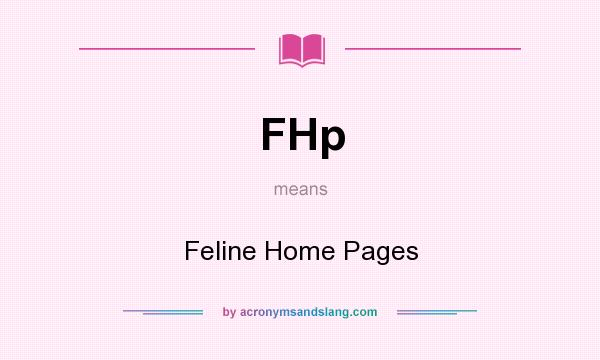 What does FHp mean? It stands for Feline Home Pages