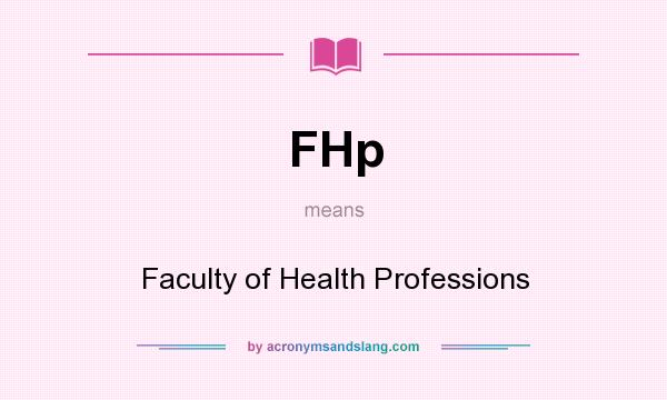 What does FHp mean? It stands for Faculty of Health Professions
