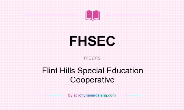 What does FHSEC mean? It stands for Flint Hills Special Education Cooperative