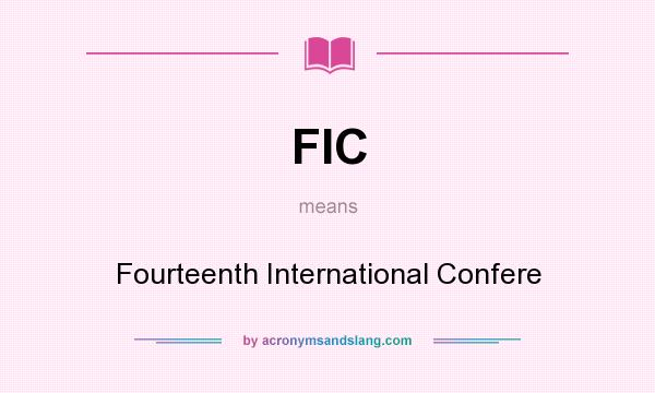 What does FIC mean? It stands for Fourteenth International Confere