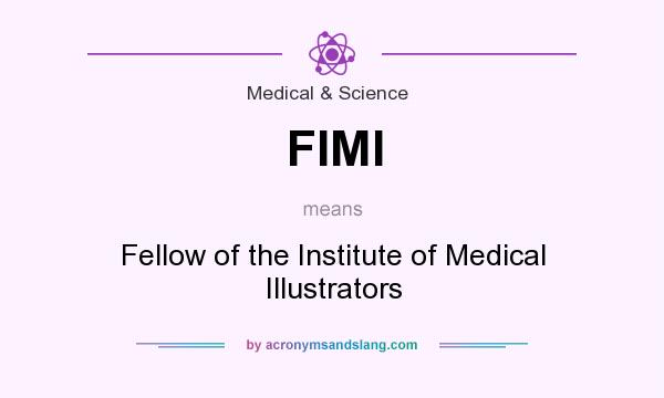 What does FIMI mean? It stands for Fellow of the Institute of Medical Illustrators