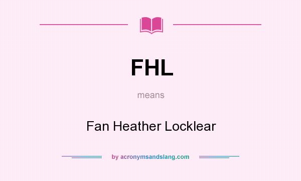 What does FHL mean? It stands for Fan Heather Locklear