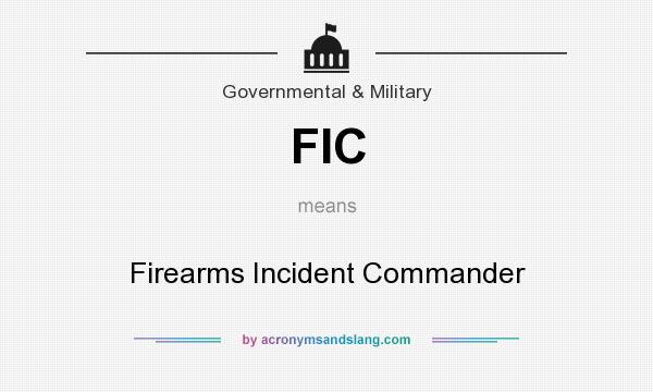 What does FIC mean? It stands for Firearms Incident Commander