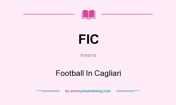 What does FIC mean? It stands for Football In Cagliari
