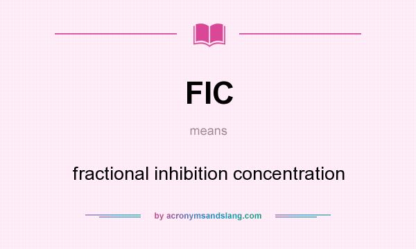 What does FIC mean? It stands for fractional inhibition concentration