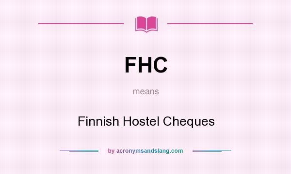 What does FHC mean? It stands for Finnish Hostel Cheques
