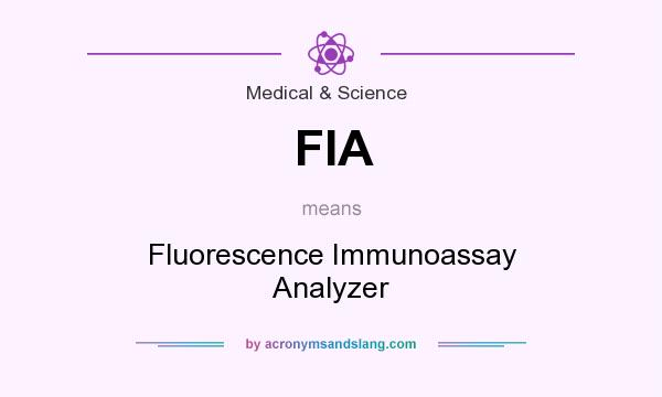 What does FIA mean? It stands for Fluorescence Immunoassay Analyzer