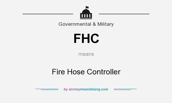 What does FHC mean? It stands for Fire Hose Controller