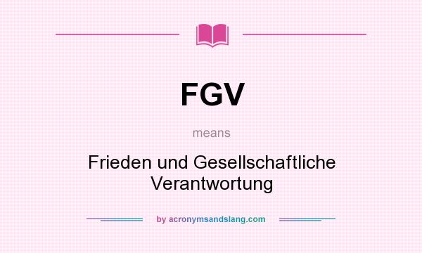 What does FGV mean? It stands for Frieden und Gesellschaftliche Verantwortung