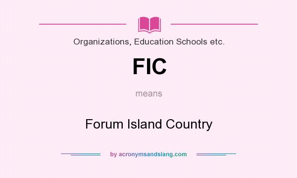 What does FIC mean? It stands for Forum Island Country