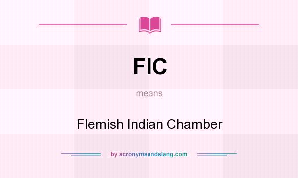 What does FIC mean? It stands for Flemish Indian Chamber