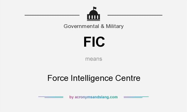 What does FIC mean? It stands for Force Intelligence Centre