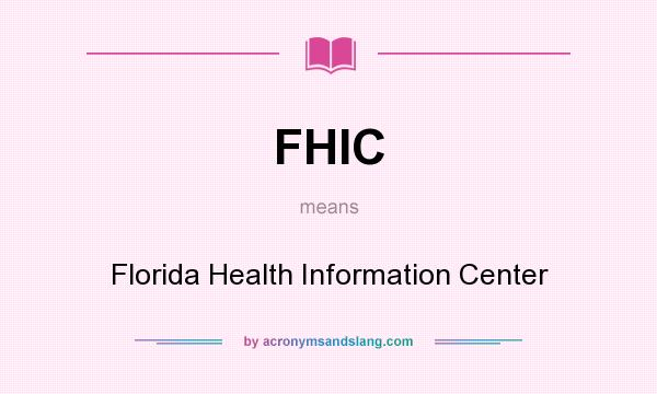 What does FHIC mean? It stands for Florida Health Information Center