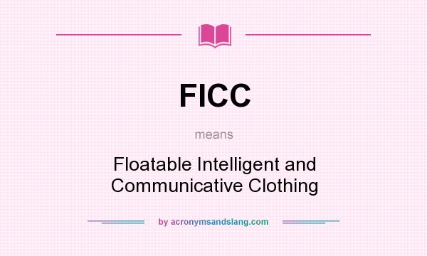 What does FICC mean? It stands for Floatable Intelligent and Communicative Clothing