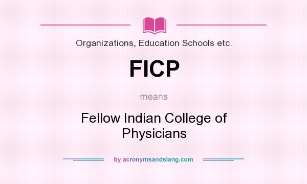 What does FICP mean? It stands for Fellow Indian College of Physicians
