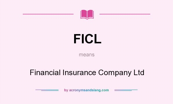 What does FICL mean? It stands for Financial Insurance Company Ltd