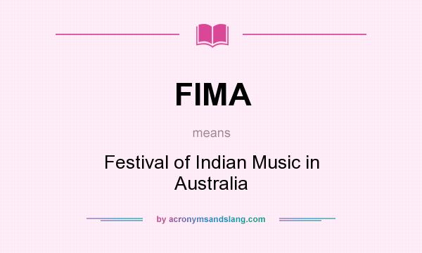 What does FIMA mean? It stands for Festival of Indian Music in Australia