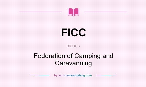 What does FICC mean? It stands for Federation of Camping and Caravanning
