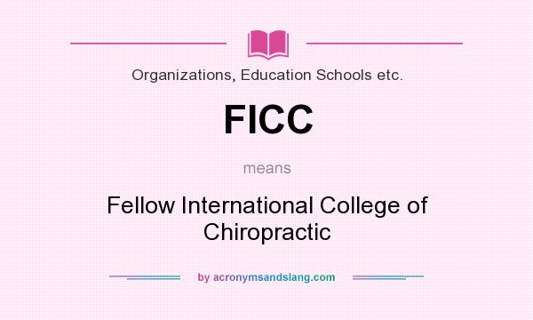 What does FICC mean? It stands for Fellow International College of Chiropractic
